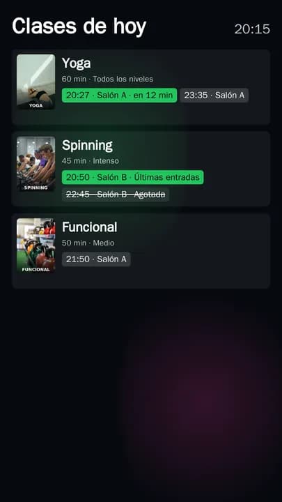 La Cartelera «Clases de hoy» de un gimnasio en vertical: Yoga, Spinning y Funcional con el salón, «en 12 min», «Últimas entradas» y una clase agotada