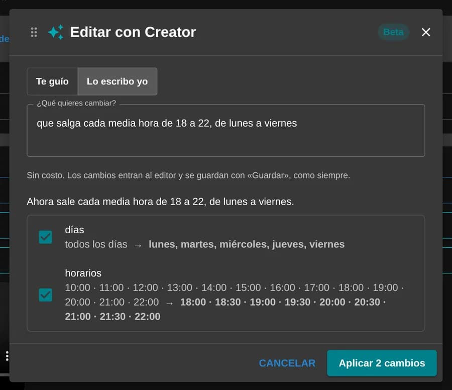 Editar con Creator en una pieza de Publicidad programada: el pedido escrito «que salga cada media hora de 18 a 22, de lunes a viernes» y los días y horarios nuevos, antes y después